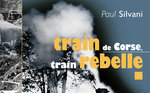 Train de Corse, train rebelle