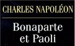 Bonaparte et Paoli aux origines de la question corse 