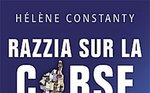 Razzia sur la Corse : des plasticages à la folie spéculative 