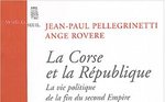 La Corse et la République : Vie politique, de la fin du Second Empire au début du XXIe siècle 