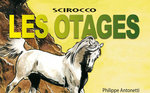 Scirocco, Les Otages