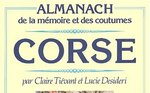 Almanach de la mémoire et des coutumes : Corse 