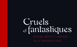 Cruels et fantastiques 