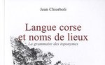 Langue corse et noms de lieux : La grammaire des toponymes 