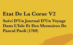 Etat de la Corse (volume 2) : Suivi d'un Journal d'un voyage dans l'isle et des mémoires de Pascal Paoli (1769)