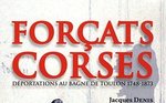 Forcats corses : Déportations au bagne de Toulon 1748-1873