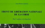 Front de Libération Nationale de la Corse : de l'ombre à la lumière 