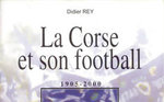 La Corse et son football 1905-2000 