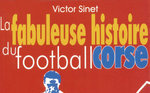 La Fabuleuse histoire du football corse