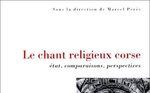 Le Chant religieux corse : Etat, comparaisons, perspectives 