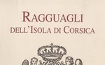 Ragguagli dell'Isola di Corsica : Echos de l'Ile de Corse (1760-1768)