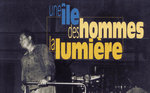 Une île, des hommes, la lumière